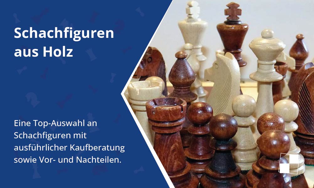 Die 7 besten Schachfiguren-Sets aus Holz (2024): Was muss man beim Kauf beachten?